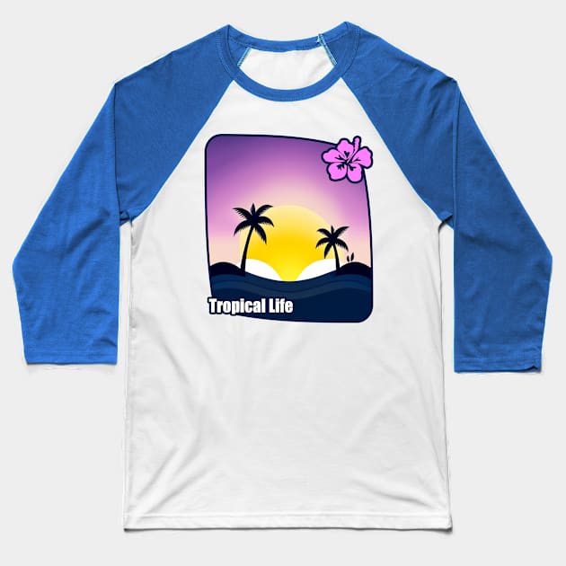 Tropical Life - The Tropical Vibes Baseball T-Shirt by tatzkirosales-shirt-store